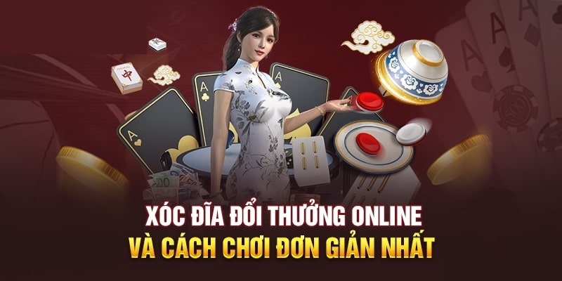 Xóc đĩa, xóc đĩa đổi thưởng 77win online là loại trò chơi gì?